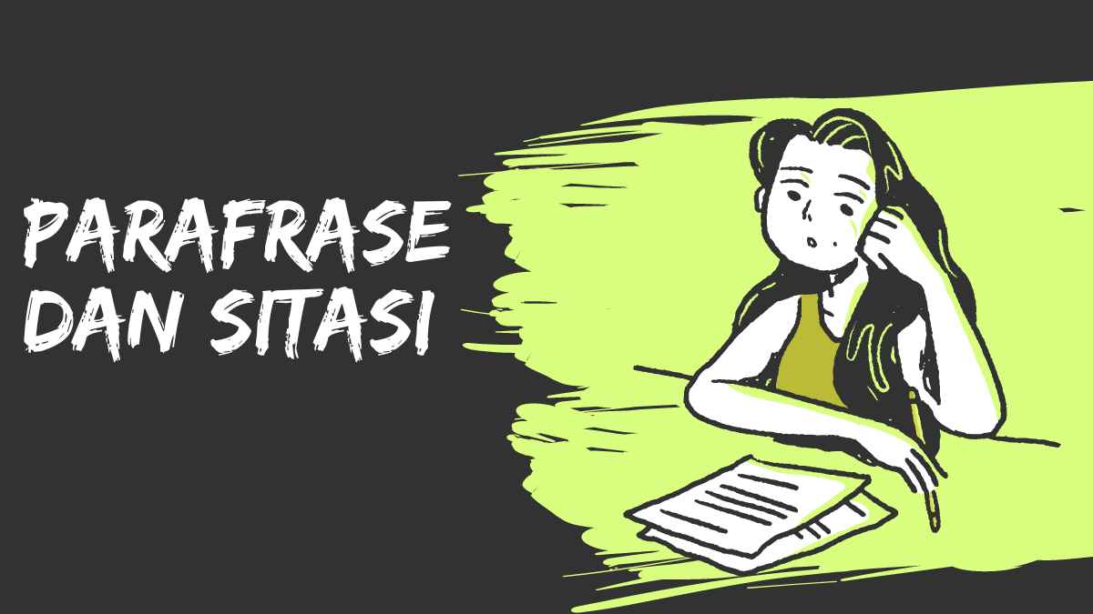Teknik Parafrase dan Sitasi: Kunci Menghindari Plagiarisme Akademik